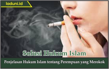 Penjelasan Hukum Islam Tentang Perempuan Yang Merokok Makanan Dan Minuman Laduni Id