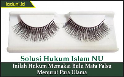 Inilah Hukum Memakai Bulu Mata Palsu Menurut Para Ulama Wanita Laduni Layanan Digital Untuk Negeri